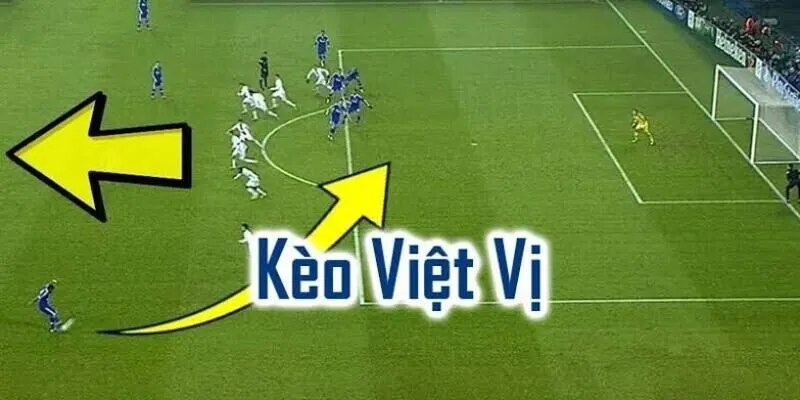 Hiểu rõ kèo việt vị trước khi tham gia đặt cược bóng đá